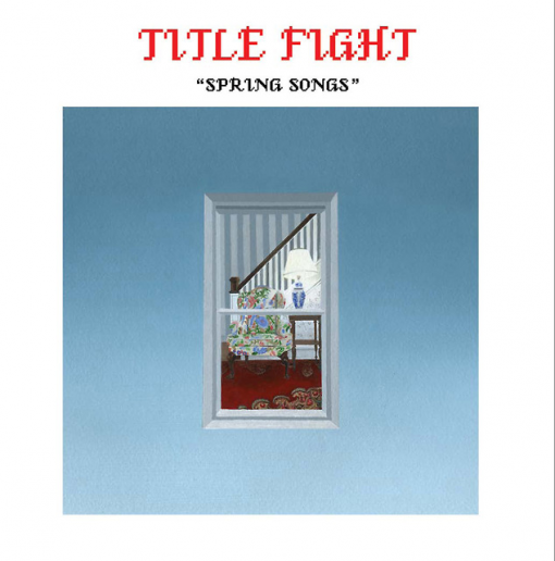 title-fight-spring-songs-e1376707206429